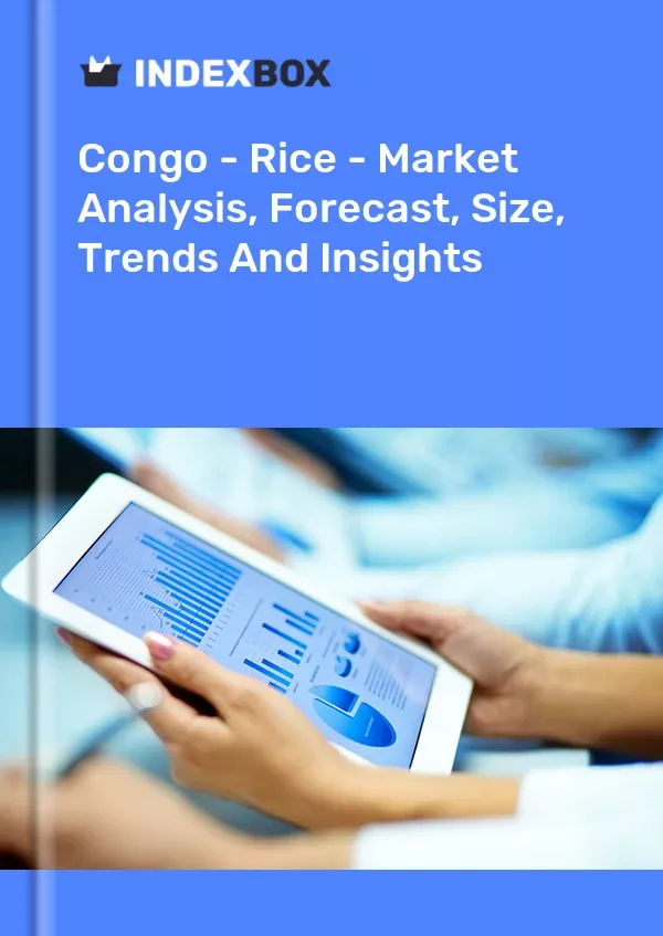 Congo - Rice - Market Analysis, Forecast, Size, Trends and Insights