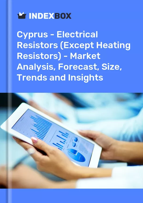 Cyprus - Electrical Resistors (Except Heating Resistors) - Market Analysis, Forecast, Size, Trends and Insights