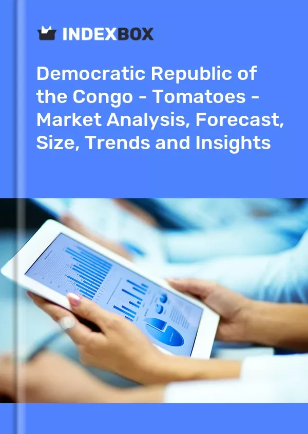 Democratic Republic of the Congo - Tomatoes - Market Analysis, Forecast, Size, Trends and Insights