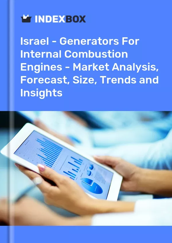 Israel - Generators for Internal Combustion Engines - Market Analysis, Forecast, Size, Trends and Insights