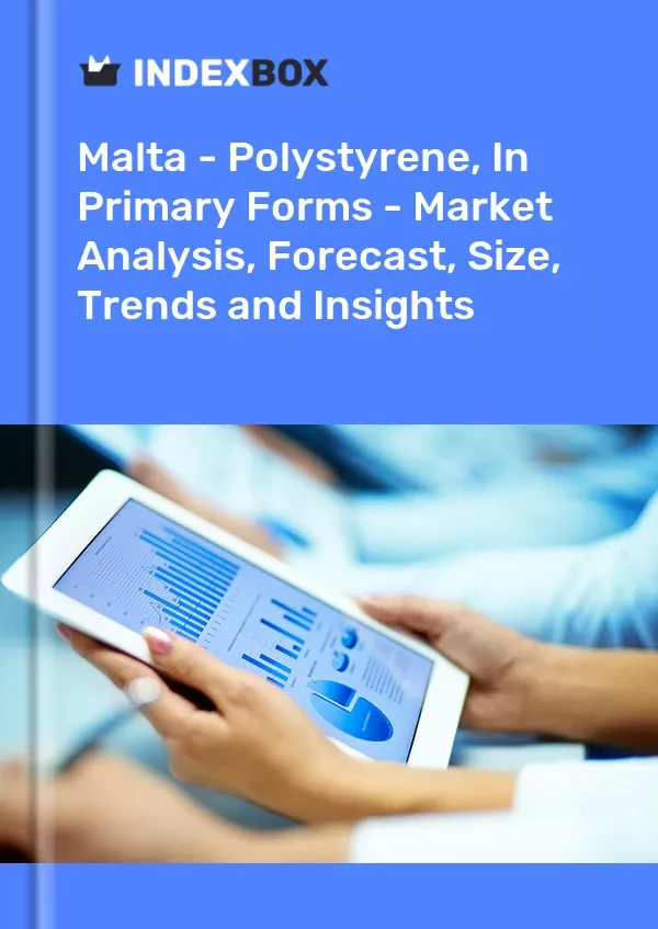 Malta - Polystyrene, in Primary Forms - Market Analysis, Forecast, Size, Trends and Insights