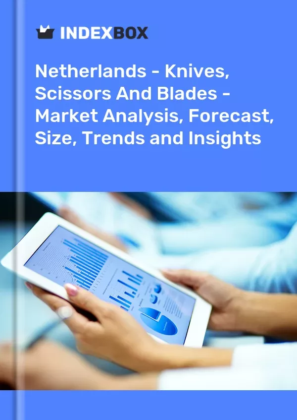 Netherlands - Knives, Scissors and Blades - Market Analysis, Forecast, Size, Trends and Insights