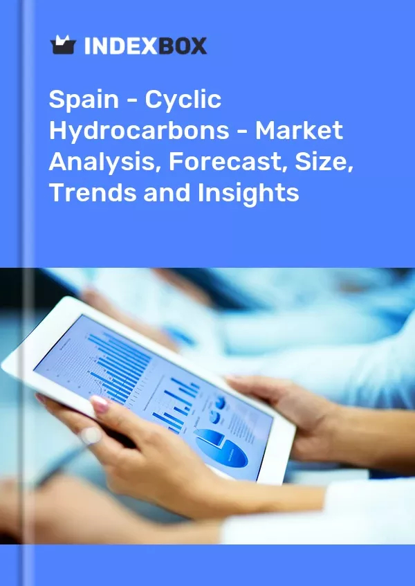 Spain - Cyclic Hydrocarbons - Market Analysis, Forecast, Size, Trends and Insights